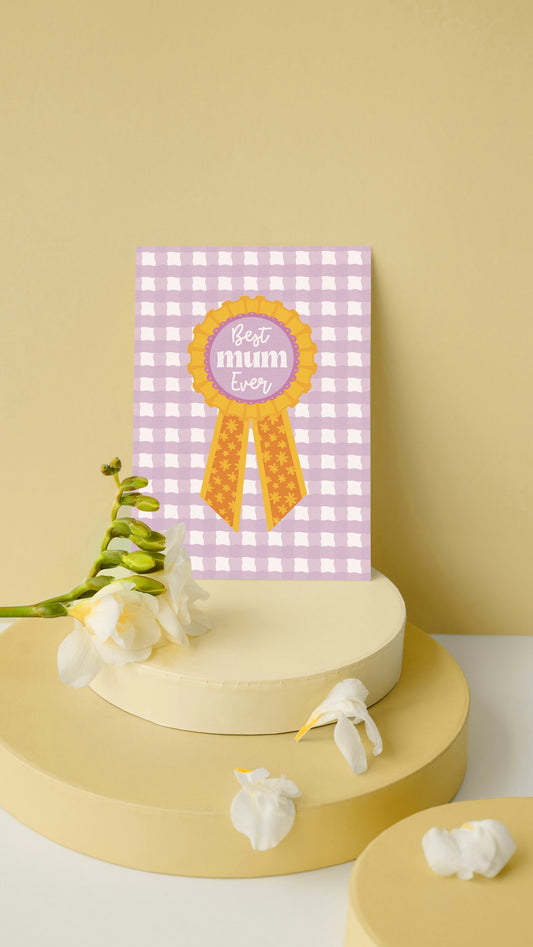 Best Mum Ever Rosette Card